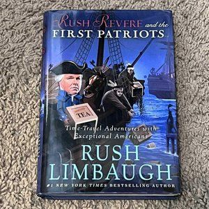 RUSH REVERE AND THE FIRST PATRIOTS- NEW HARDCOVER BOOK